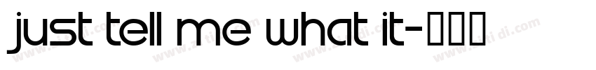 Just tell me what It字体转换